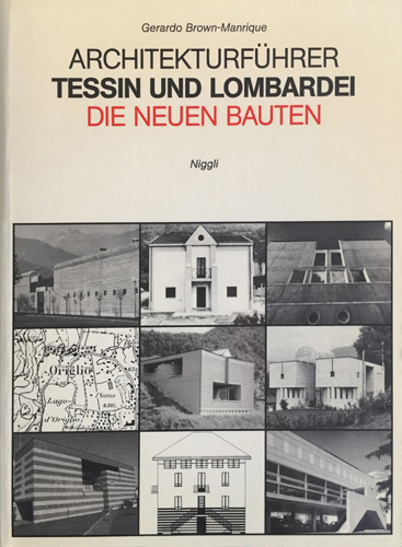 Architekturfhrer, Tessin un Lombardei, Die Neuen Bauten